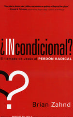 ¿Incondicional? - Brian Zahnd