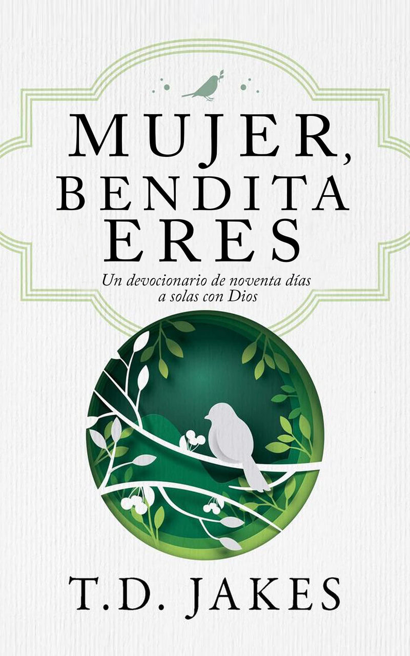Mujer bendita eres - T. D. Jakes