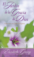 El Jardín de la gracia de Dios  - Elizabeth George