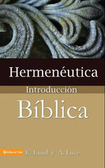 Hermenéutica: Introducción bíblica- E. Lund & A. Luce