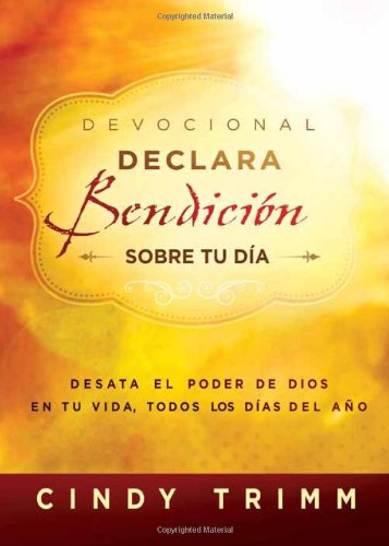 Devocional Declara bendición sobre tu día- Cindy Trimm