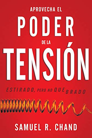 Aprovecha el poder de la tensión: Estirado, pero no quebrado- Samuel Chand