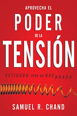 Aprovecha el poder de la tensión: Estirado, pero no quebrado- Samuel Chand