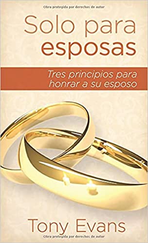 Solo para esposas: Tres principios para honrar a su esposo- Tony Evans