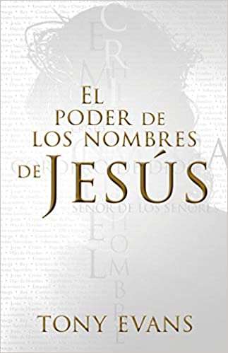 El poder de los nombres de Jesús- Toni Evans