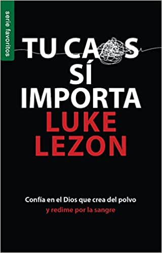 Tu caos sí importa- Luke Lezon