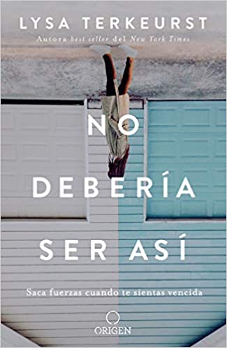 No debería ser así - Lysa Terkeyrst