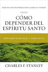 Cómo depender del Espíritu Santo - Charles F. Stanley
