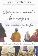 Que pasa  cuando las mujeres caminan en fe