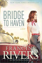 Bridge to heaven - Francine Rivers