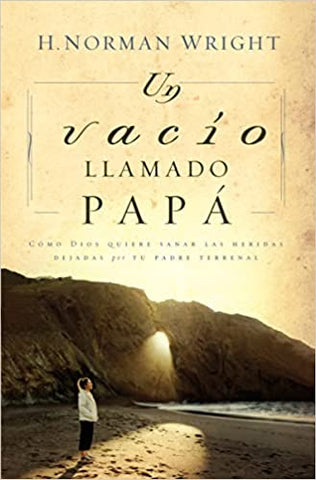 Un vacío llamado papá- H. Norman Wright