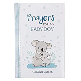 Devocional Prayers for My Baby Boy Prayer Book