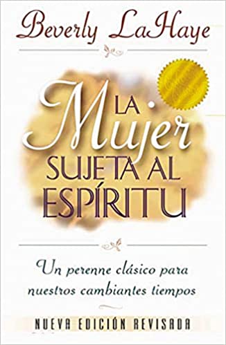 La Mujer Sujeta Al Espíritu- Beverly LaHaye