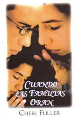 Cuando las familias oran - Cheri Fuller