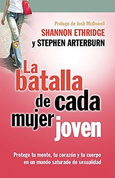 La batalla de cada mujer joven - Shannon Ethridge