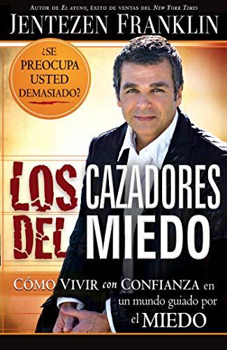 Cazadores del miedo - Jentezen Franklin - Coffee & Jesus