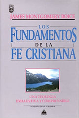 Los Fundamentos de la Fe Cristiana- James Montgomery