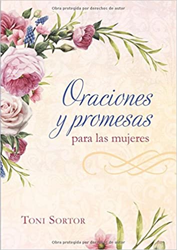 Oraciones y promesas para las mujeres- Toni Sortor