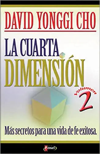 La cuarta dimensión Vol.2 - David  Yonggi Cho