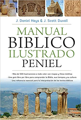 Manual bíblico ilustrado- Peniel - J. Daniel Hays & J. Scott Duvall