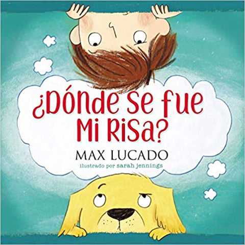 ¿Dónde se fue mi risa?- Max Lucado