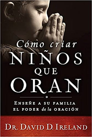 Cómo criar niños que oran