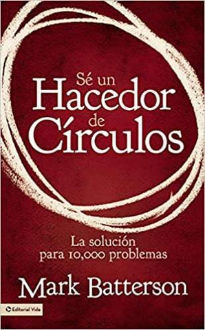 Sé un hacedor de círculos - Mark Batterson