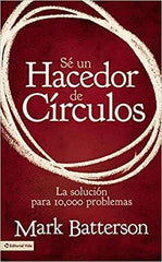 Sé un hacedor de círculos - Mark Batterson