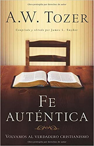 Fe auténtica: Volvamos al verdadero cristianismo