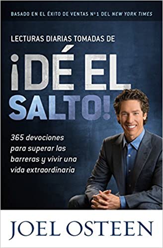 Lecturas diarias tomadas de ¡Dé el Salto!- Joel Osteen