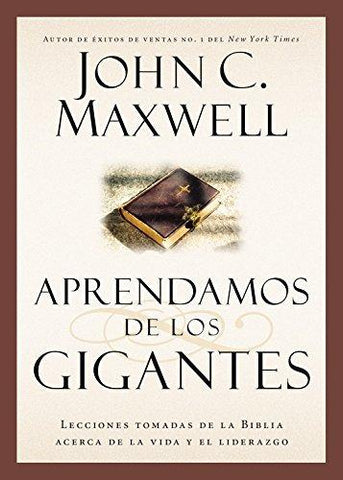 Aprendamos de los gigantes - John Maxwell
