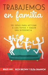 Trabajemos en familia- Rich Brown y Elisa Shannon