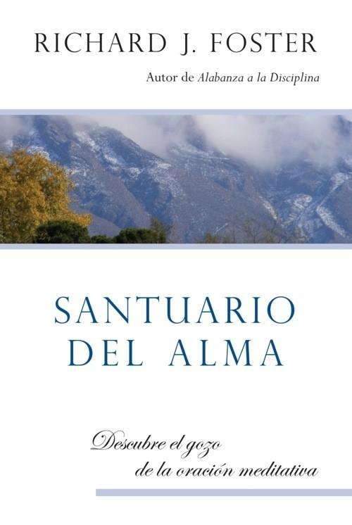 Santuario del alma - Richard  J. Foster