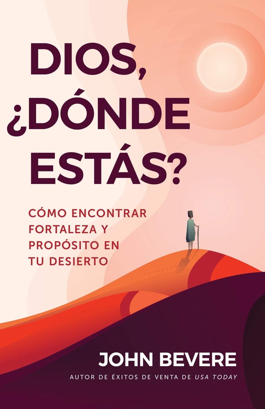 Dios, ¿Dónde Estás? - John Bevere