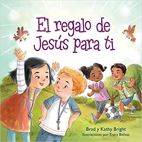 El regalo de Jesús para tí- Brad y Kathy Bright