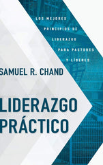 Liderazgo práctico - Samuel R. Chand