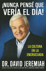 ¡Nunca pensé que vería el día! - David Jeremiah