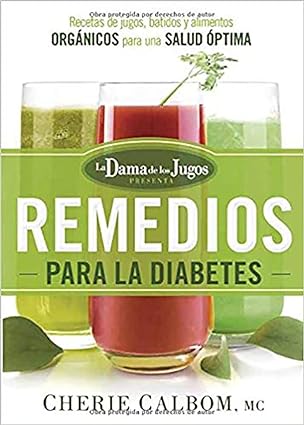 Los remedios para la Diabetes de la Dama de los Jugos