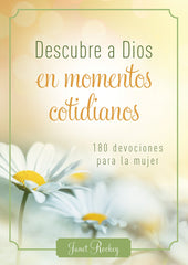 Descubre a Dios en los momentos cotidianos- Janeth Rockey