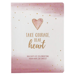 Take courage dear heart - Amylee Weeks