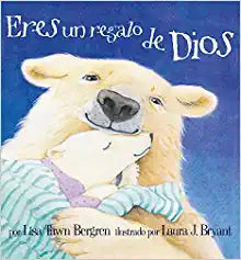 Eres un regalo de Dios - Lisa Tawn Bergren