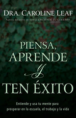 Piensa, aprende y ten éxito - Caroline Leaf