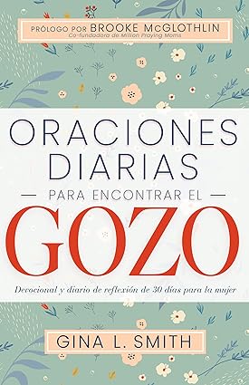 Devocional y diario de reflexión oraciones diarias para encontar el gozo