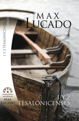 Estudio Bíblico: 1 y 2 Tesalonicenses - Max Lucado