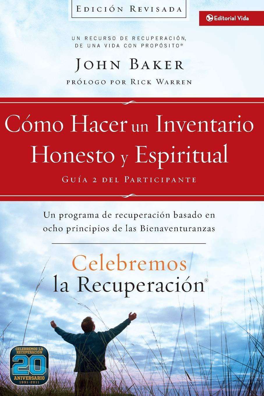 Cómo hacer un inventario honesto y espiritual - John Baker & Rick Warren