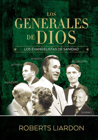 Los generales de Dios 4- Roberts Liardon