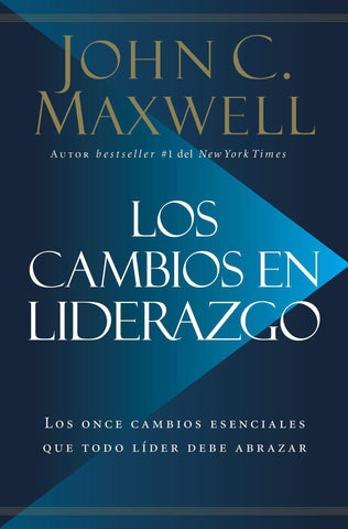 Los cambios en el liderazgo - John Maxwell