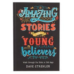 Amazing stories for young believers - Dave Strehler