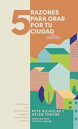 5 razones para orar por tu ciudad