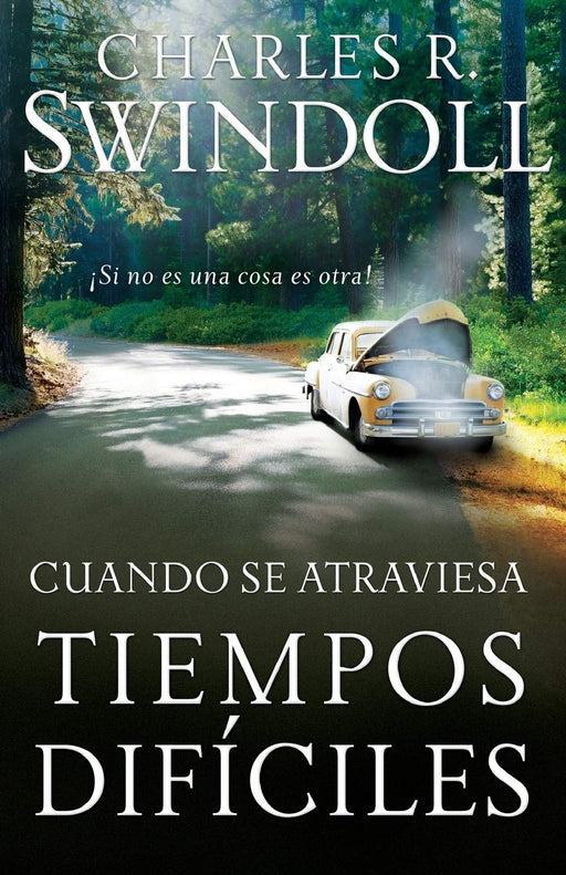 Cuando se atraviesa tiempos difíciles - Charles R. Swindoll - Coffee & Jesus